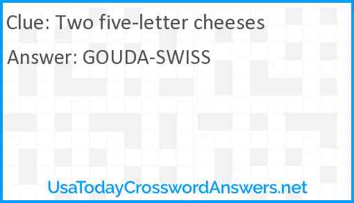 Two five-letter cheeses Answer