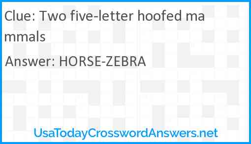 Two five-letter hoofed mammals Answer