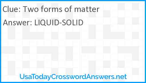 Two forms of matter Answer