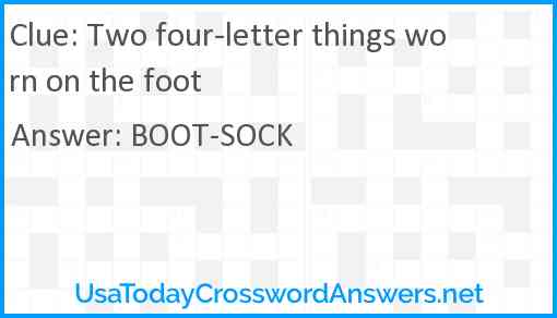 Two four-letter things worn on the foot Answer