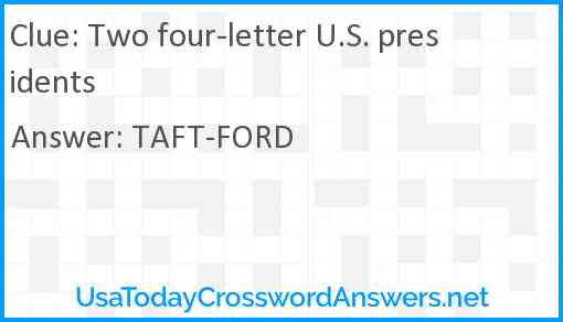 Two four-letter U.S. presidents Answer