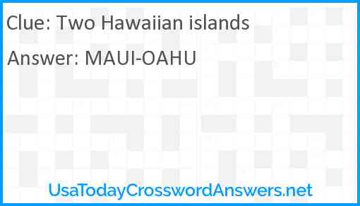 Two Hawaiian islands Answer