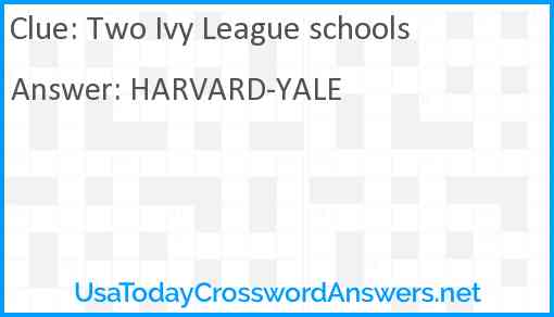 Two Ivy League schools Answer