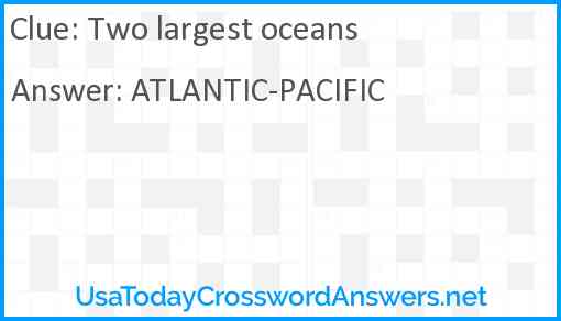 Two largest oceans Answer