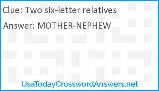 Two six-letter relatives Answer