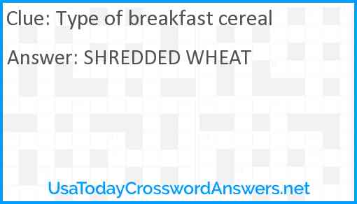 Type of breakfast cereal Answer