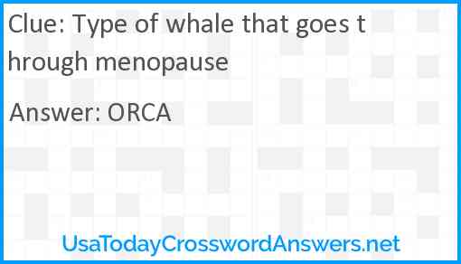 Type of whale that goes through menopause Answer