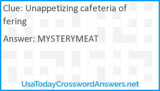 Unappetizing cafeteria offering Answer