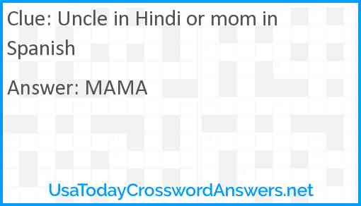 Uncle in Hindi or mom in Spanish Answer