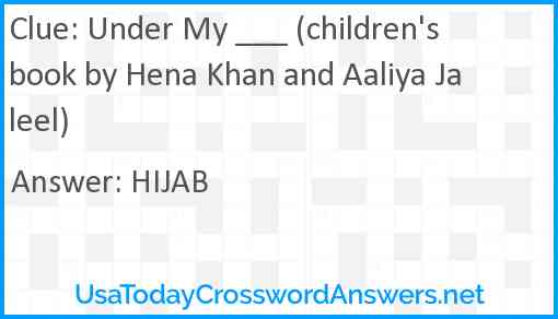 Under My ___ (children's book by Hena Khan and Aaliya Jaleel) Answer