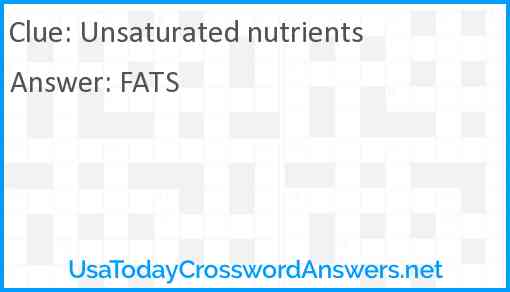 Unsaturated nutrients Answer