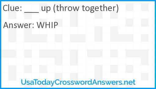 ___ up (throw together) Answer