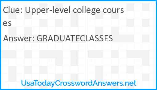 Upper-level college courses Answer
