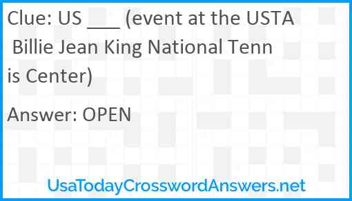 US ___ (event at the USTA Billie Jean King National Tennis Center) Answer