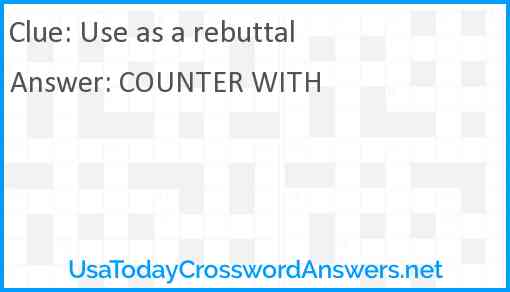 Use as a rebuttal Answer