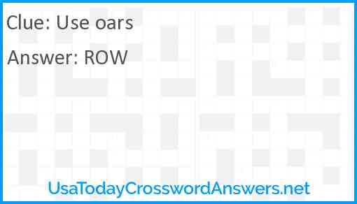 Use oars Answer