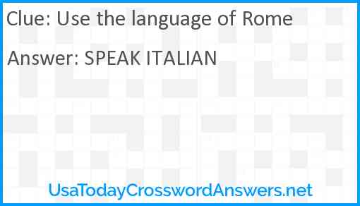 Use the language of Rome Answer