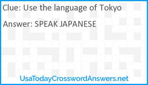 Use the language of Tokyo Answer