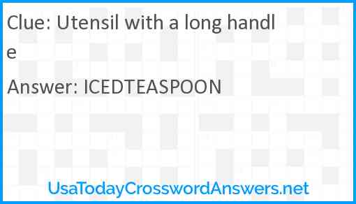 Utensil with a long handle Answer