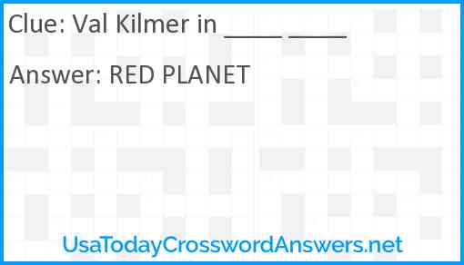 Val Kilmer in ____ ____ Answer