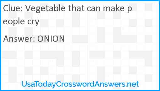 Vegetable that can make people cry Answer