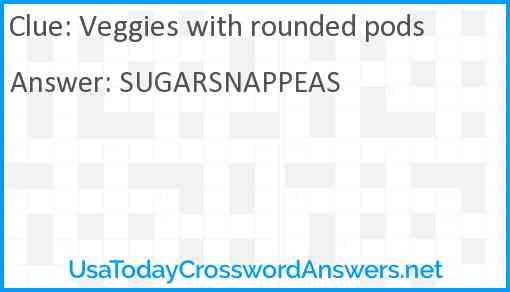 Veggies with rounded pods Answer