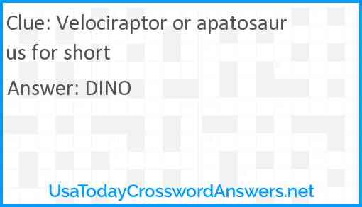 Velociraptor or apatosaurus for short Answer