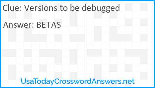 Versions to be debugged Answer