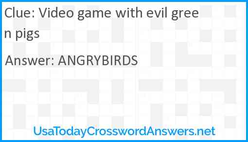 Video game with evil green pigs Answer