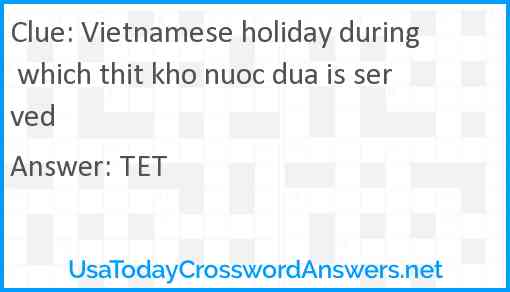 Vietnamese holiday during which thit kho nuoc dua is served Answer