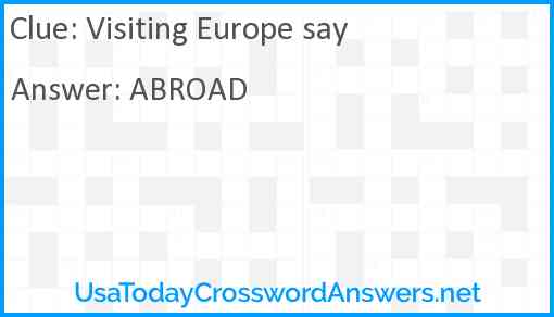 Visiting Europe say Answer