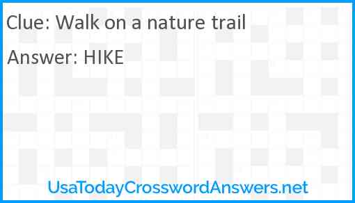 Walk on a nature trail Answer