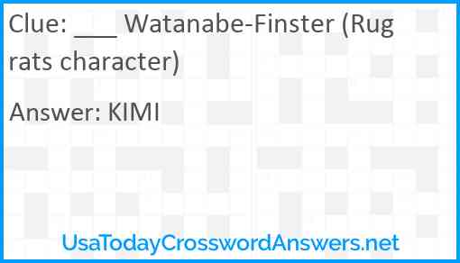 ___ Watanabe-Finster (Rugrats character) Answer