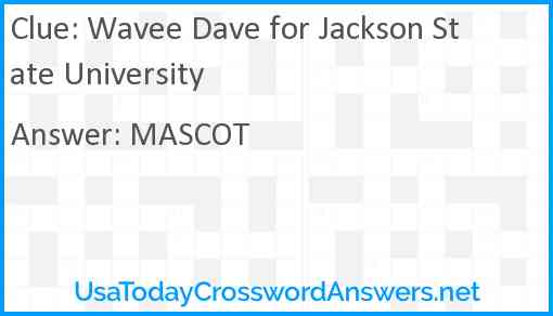Wavee Dave for Jackson State University Answer