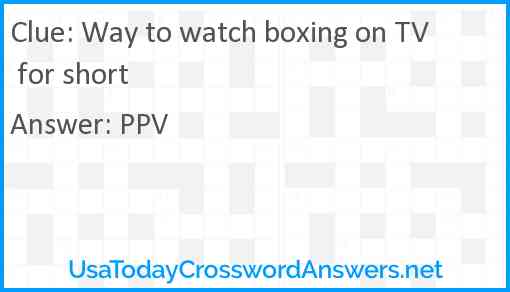 Way to watch boxing on TV for short Answer