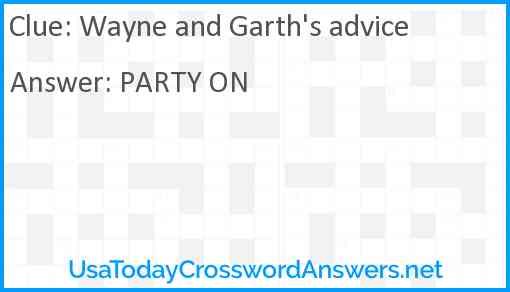 Wayne and Garth's advice Answer