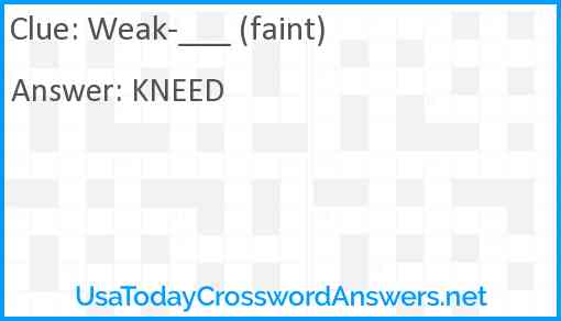 Weak-___ (faint) Answer