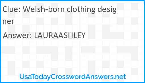 Welsh-born clothing designer Answer