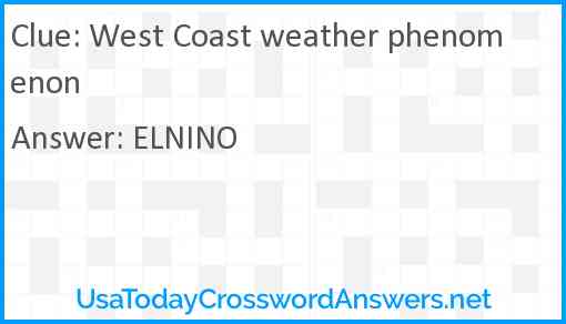 West Coast weather phenomenon Answer