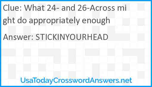 What 24- and 26-Across might do appropriately enough Answer