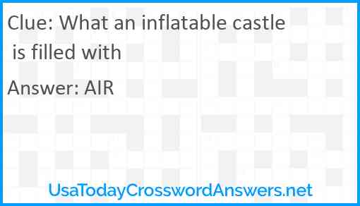 What an inflatable castle is filled with Answer