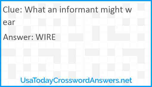 What an informant might wear Answer
