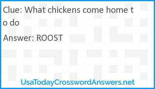 What chickens come home to do Answer