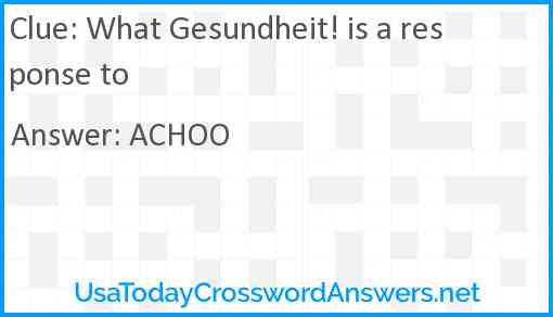 What Gesundheit! is a response to Answer