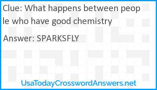 What happens between people who have good chemistry Answer