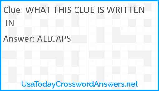 WHAT THIS CLUE IS WRITTEN IN Answer