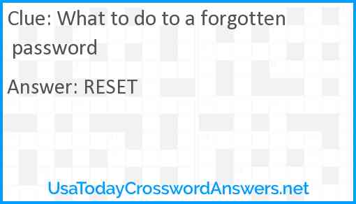 What to do to a forgotten password Answer
