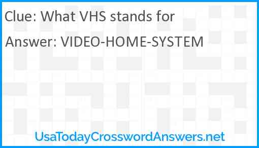 What VHS stands for Answer