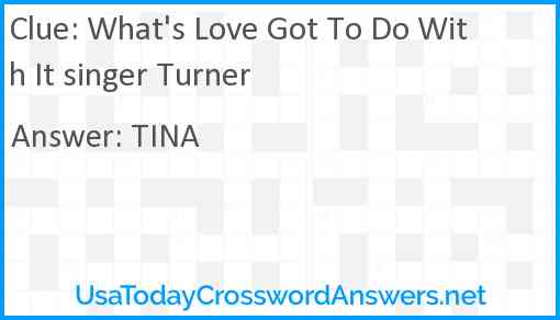 What's Love Got To Do With It singer Turner Answer