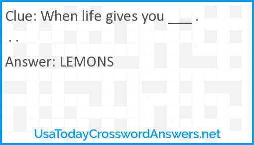 When life gives you ___ . . . Answer